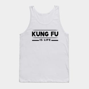 Kung fu is life Tank Top